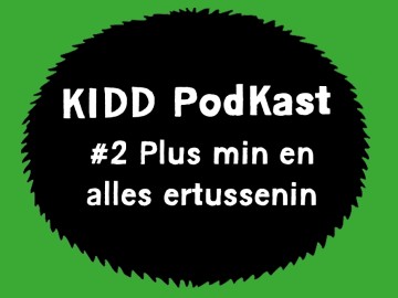 KIDD PodKast Plus min en alles ertussenin